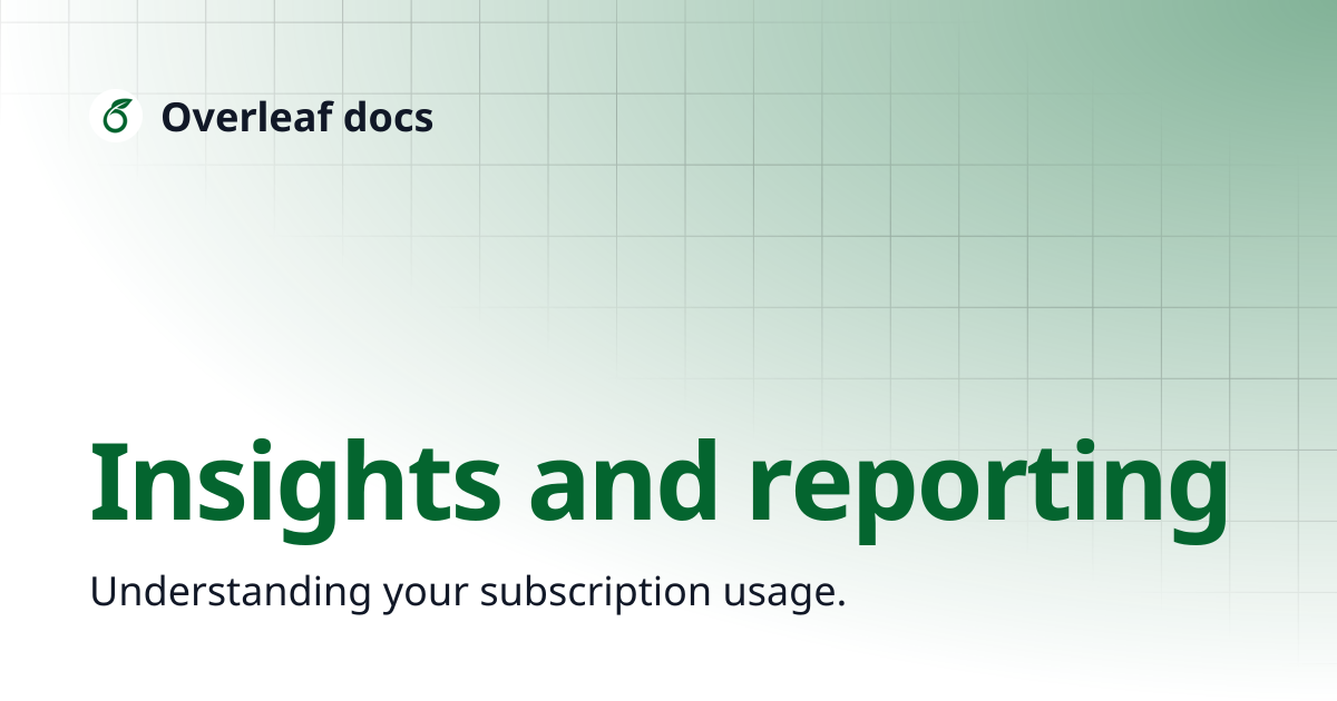 Insights and reporting | Overleaf Commons | Overleaf docs