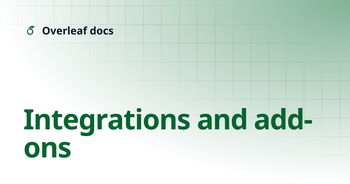 Integrations and add-ons | Overleaf docs